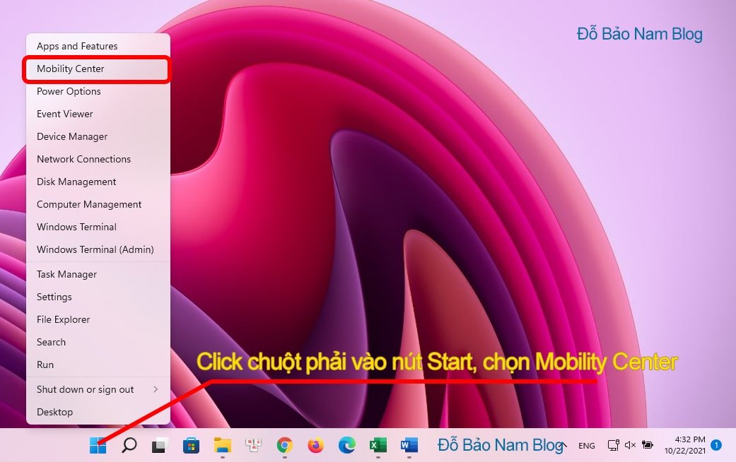 Bạn chỉ cần click chuột phải vào nút Start Win 11. Sau đó, chọn Mobility Center.