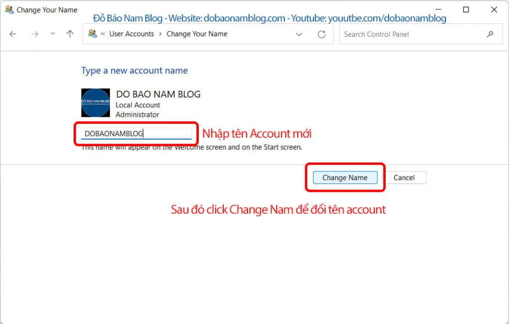 Và cuối cùng, bạn hãy nhập tên account mới, sau đó click vào Change Name.