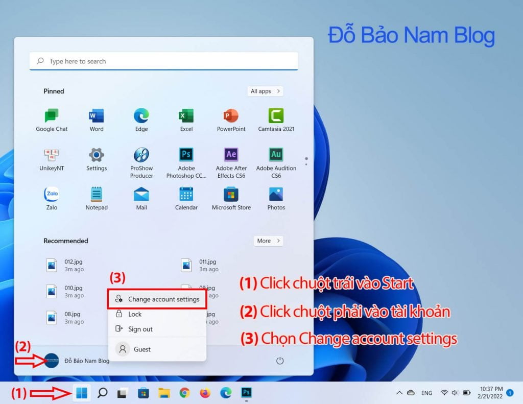 Vào Start -> Chuột phải vào tài khoản -> Chọn Change account settings