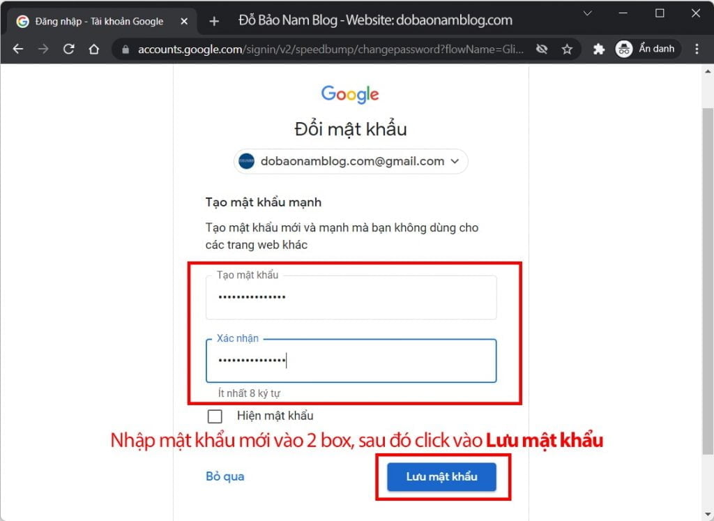 Và sau đó, bạn hãy nhập password mới vào 2 ô và click Lưu mật khẩu.