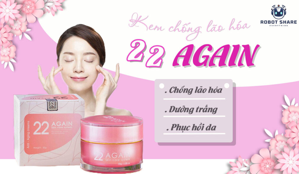 kem dưỡng chống lão hóa 22 again