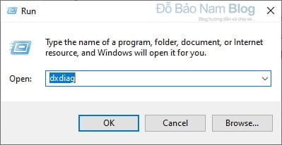 Khi hộp thoại Run hiện ra, bạn gõ dxdiag và nhấn Enter.