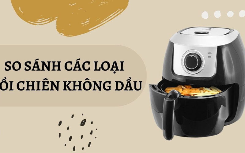 Nên mua nồi chiên không dầu bao nhiêu lít?