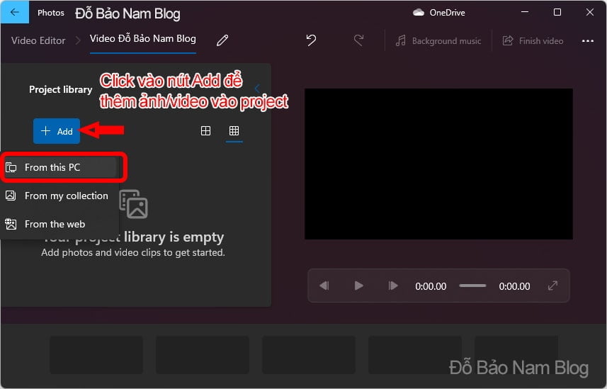 Bạn click vào nút Add, sau đó chọn From this PC để chèn ảnh/video vào project.