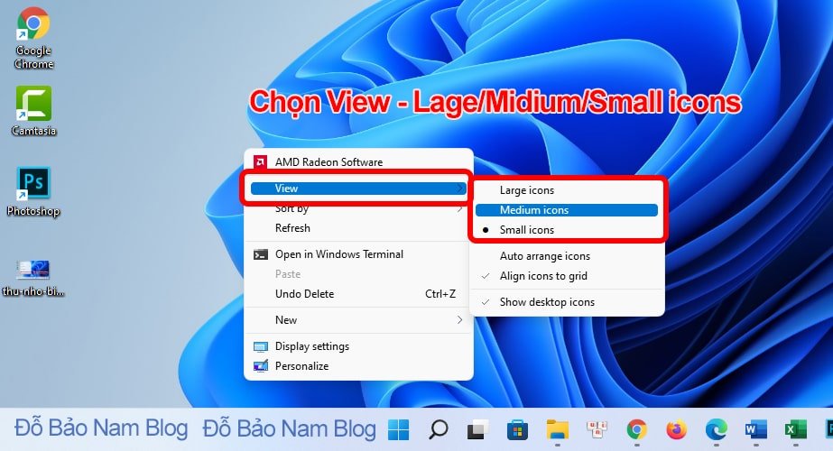 Bạn chọn View, sau đó chỉnh icon desktop theo 3 mức mặc định của Windows.