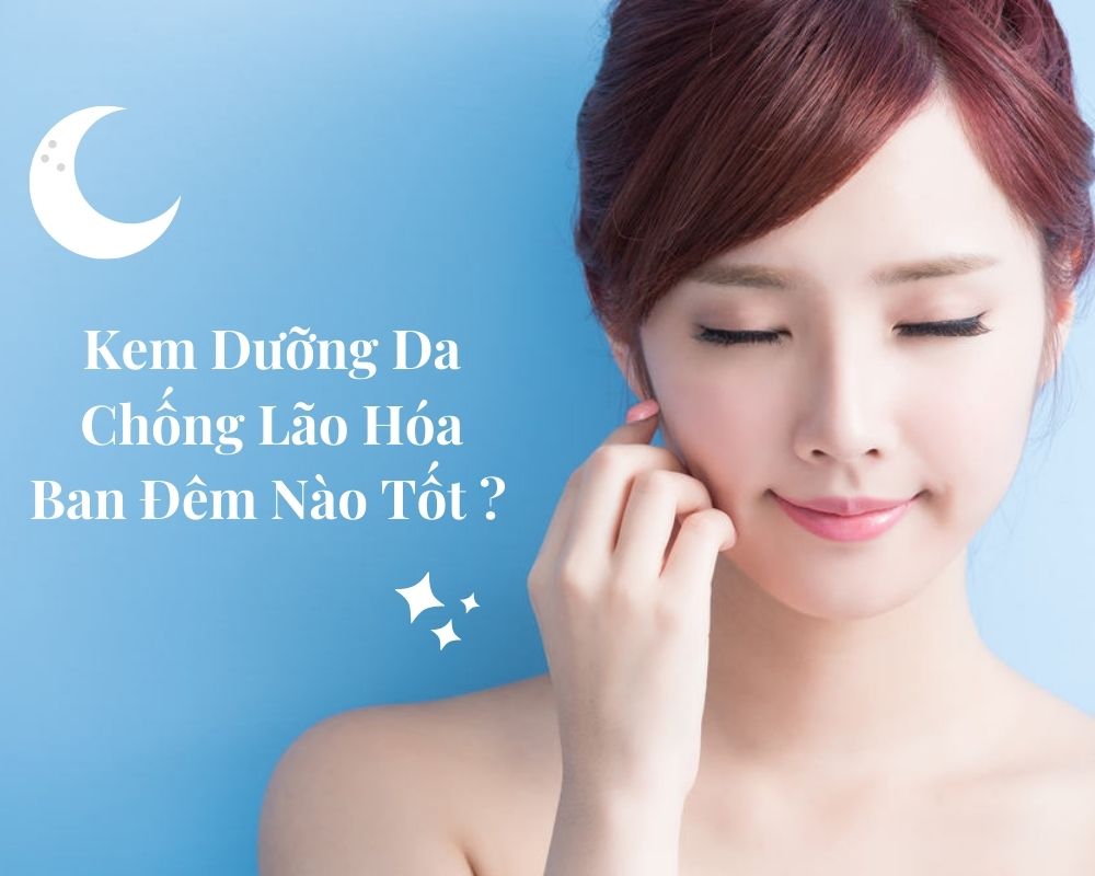 Kem dưỡng da Chống Lão Hóa Everlift Dòng sản phẩm cao cấp của Việt Nam